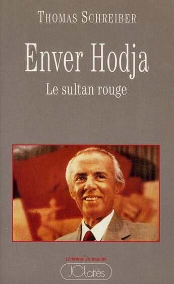 Couverture du livre « Enver Hodja » de Thomas Schreiber aux éditions Lattes