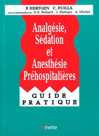 Couverture du livre « Analgesie sedation et anesthesie pre hospitaliere » de Hertgen aux éditions Arnette