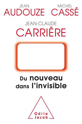 Couverture du livre « Du nouveau dans l'invisible » de Jean-Claude Carriere aux éditions Odile Jacob