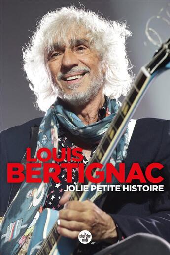 Couverture du livre « Jolie petite histoire » de Louis Bertignac aux éditions Cherche Midi