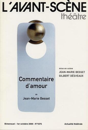 Couverture du livre « Commentaire d'amour » de Jean-Marie Besset aux éditions Avant-scene Theatre