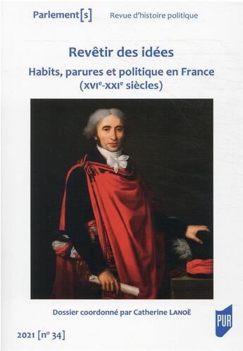 Couverture du livre « Revetir des idees - habits, parures et politique en france (xvie-xxie siecles) » de Catherine Lanoe aux éditions Pu De Rennes