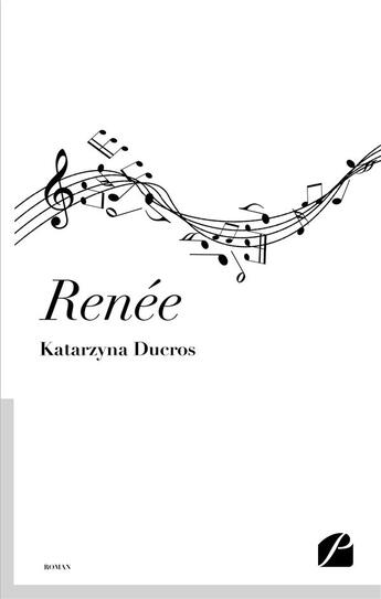 Couverture du livre « Renée » de Katarzyna Ducros aux éditions Editions Du Panthéon