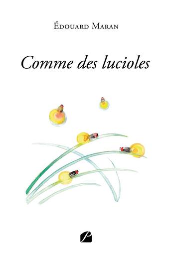 Couverture du livre « Comme des lucioles » de Edouard Maran aux éditions Editions Du Panthéon