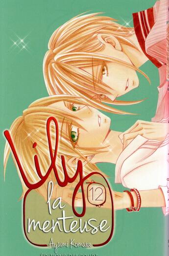 Couverture du livre « Lily la menteuse t.12 » de Ayumi Komura aux éditions Delcourt