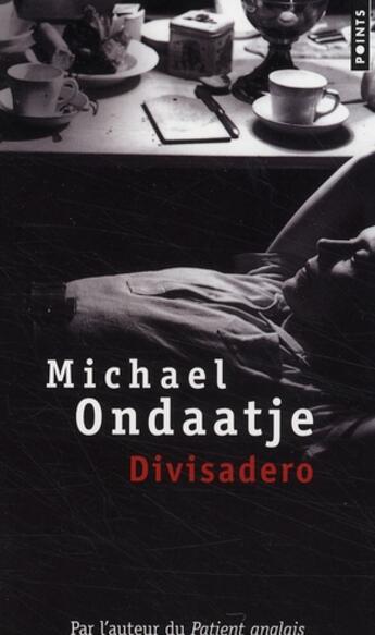 Couverture du livre « Divisadero » de Michael Ondaatje aux éditions Points