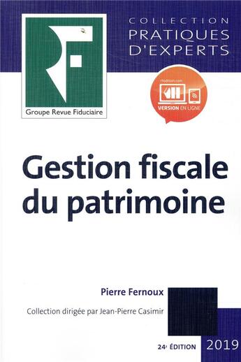 Couverture du livre « Gestion fiscale du patrimoine (édition 2019) » de Collectif Groupe Revue Fiduciaire aux éditions Revue Fiduciaire