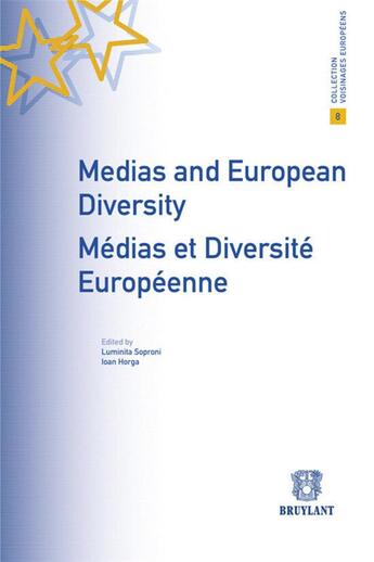 Couverture du livre « Médias et diversité européenne / media and european diversity » de Luminita Soproni et Ioan Horga aux éditions Bruylant