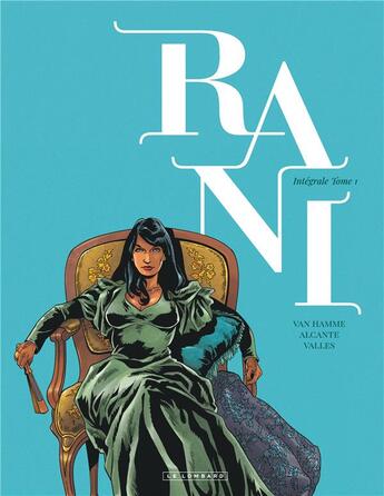 Couverture du livre « Rani : Intégrale vol.1 » de Jean Van Hamme et Francis Valles et Didier Alcante aux éditions Lombard