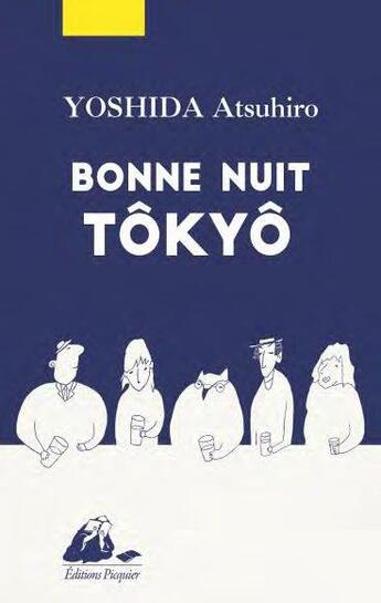 Couverture du livre « Bonne nuit Tôkyô » de Atsuhiro Yoshida aux éditions Picquier