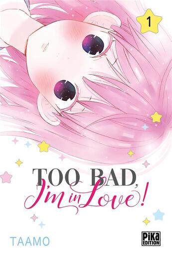 Couverture du livre « Too bad, I'm in love ! Tome 1 » de Taamo aux éditions Pika