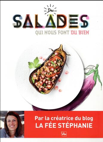 Couverture du livre « Des salades qui nous font du bien » de Maud Argaibi et Stephanie Tresch-Medici aux éditions La Plage