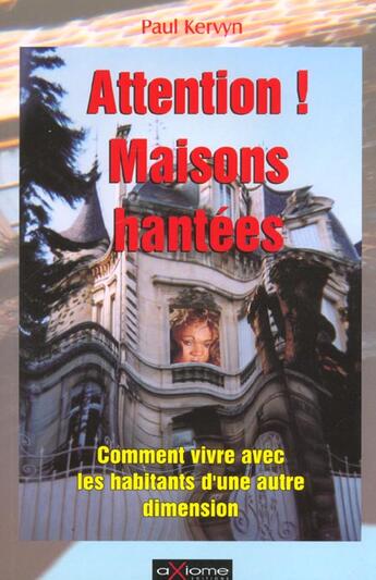 Couverture du livre « Les Maisons Hantees » de Paul Kervyn aux éditions Axiome