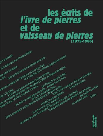 Couverture du livre « Les écrits de l'ivre de pierres et de vaisseau de pierres (1975-1986) » de  aux éditions Sens Et Tonka