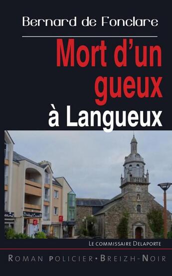 Couverture du livre « Mort d'un gueux à Langueux » de Bernard De Fonclare aux éditions Astoure