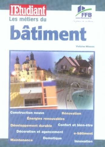 Couverture du livre « Les métiers du bâtiment » de Violaine Miossec aux éditions L'etudiant