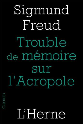 Couverture du livre « Un trouble de mémoire sur l'Acropole » de Sigmund Freud aux éditions L'herne