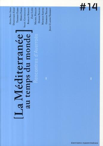 Couverture du livre « La Méditerranée au temps du monde ; rencontres d'Averroès » de Fabre Thierry aux éditions Parentheses