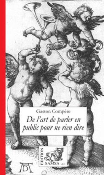 Couverture du livre « De l'art de parler en public pour ne rien dire » de Gaston Compere aux éditions Samsa