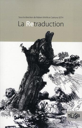 Couverture du livre « La retraduction » de Catriona Seth et Robert Kahn aux éditions Pu De Rouen