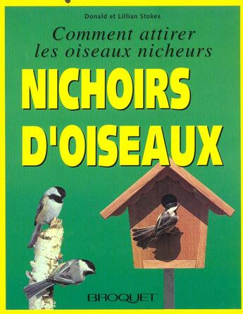 Couverture du livre « Nichoirs d'oiseaux (broquet) » de Stokes Donald aux éditions Broquet