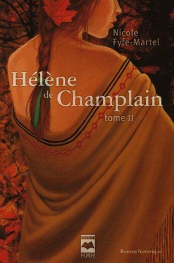 Couverture du livre « Hélène de Champlain t.2 ; l'érable rouge (édition 2005) » de Nicole Fyfe-Martel aux éditions Hurtubise