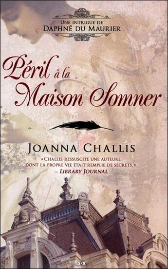 Couverture du livre « Péril à la maison Somner ; une intrigue de Daphné du Maurier t.2 » de Joanna Challis aux éditions Ada