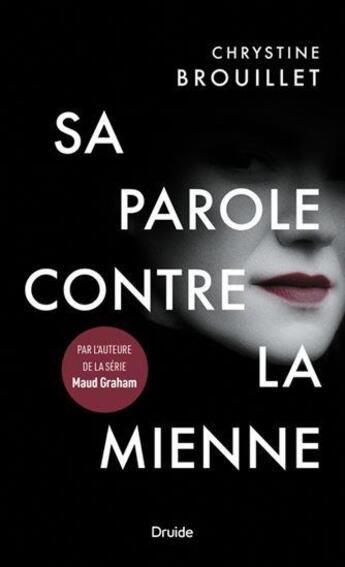 Couverture du livre « Sa parole contre la mienne » de Chrystine Brouillet aux éditions Druide