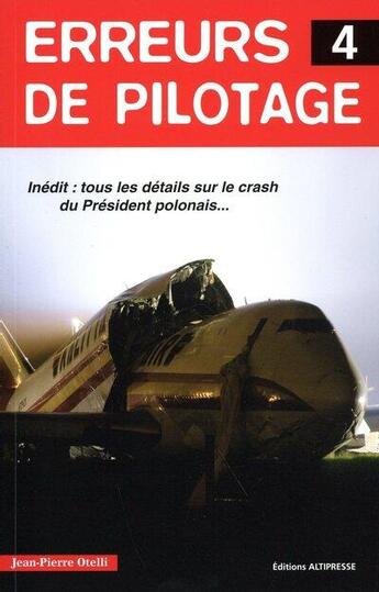 Couverture du livre « Erreurs de pilotage t.4 » de Jean-Pierre Otelli aux éditions Altipresse