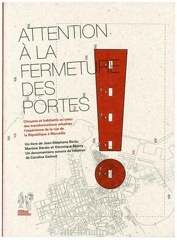 Couverture du livre « Attention à la fermeture des portes ! citoyens et habitants au coeur des transformations urbaines : l'expérience de la rue de la République à Marseille » de Veronique Manry et Martine Derain et Jean-Stephane Borja et Caroline Galmot aux éditions Editions Commune