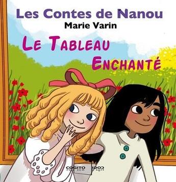 Couverture du livre « Le tableau enchanté » de Marie Varin aux éditions Les Contes De Nanou