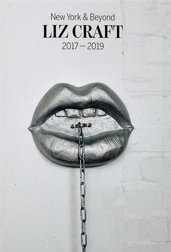 Couverture du livre « New York & beyond, 2017-2019 » de Liz Craft aux éditions Cec