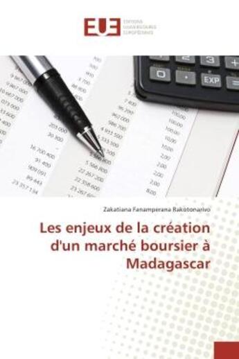 Couverture du livre « Les enjeux de la creation d'un marche boursier A Madagascar » de Zakatiana Fanamperana aux éditions Editions Universitaires Europeennes