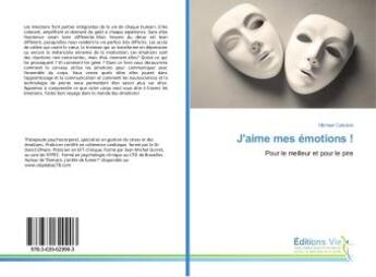 Couverture du livre « J'aime mes emotions ! : Pour le meilleur et pour le pire » de Michael Cebulski aux éditions Vie