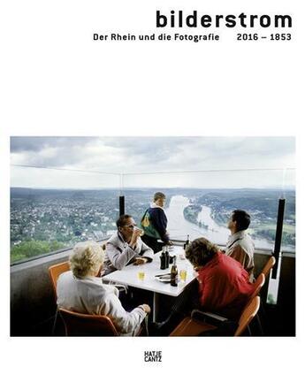 Couverture du livre « Bilderstrom - der rhein und die fotografie 2016 - 1853 /allemand » de Komenda Adelheid/Sch aux éditions Hatje Cantz