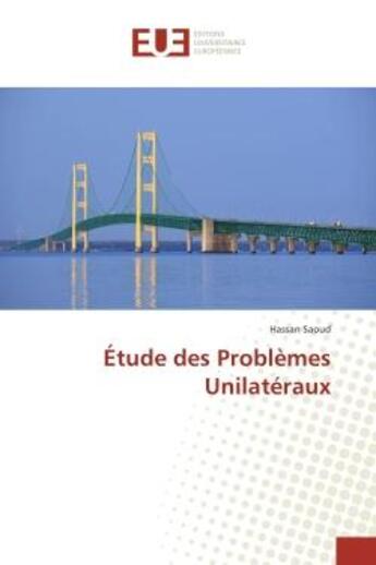 Couverture du livre « Etude des Problemes Unilateraux » de Hassan Saoud aux éditions Editions Universitaires Europeennes