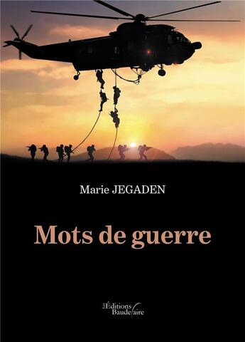 Couverture du livre « Mots de guerre » de Marie Jegaden aux éditions Baudelaire