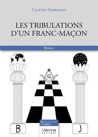 Couverture du livre « Les tribulations d'un franc-maçon » de Claude Sarrassat aux éditions Verone