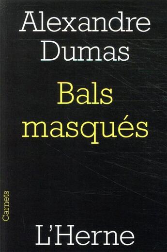 Couverture du livre « Bals masqués » de Alexandre Dumas aux éditions L'herne