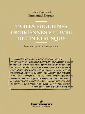 Couverture du livre « Tables eugubines ombriennes et livre de lin étrusque ; pour une reprise de la comparaison » de Emmanuel Dupraz aux éditions Hermann