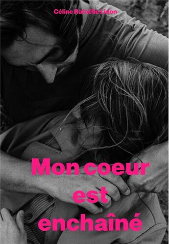 Couverture du livre « Mon coeur est enchaîné » de Celine Rafaelle Lidon aux éditions Librinova