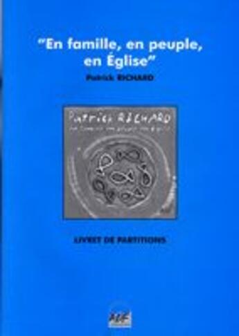 Couverture du livre « En famille, en peuple, en eglise » de Patrick Richard aux éditions Adf Musique