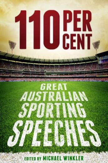 Couverture du livre « 110 Per Cent: Great Australian Sport Speeches » de Winkler Michael aux éditions Penguin Books Ltd Digital
