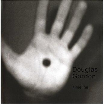 Couverture du livre « Douglas gordon timeline » de Klaus Biesenbach aux éditions Moma