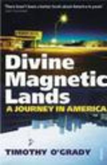 Couverture du livre « Divine Magnetic Lands » de Timothy O'Grady aux éditions Random House Digital