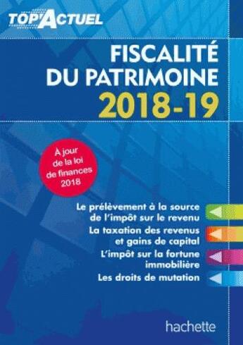 Couverture du livre « Top'actuel : fiscalité du patrimoine (édition 2018/2019) » de Gilles Meyer aux éditions Hachette Education