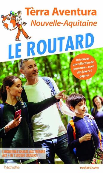 Couverture du livre « Guide du Routard ; Tèrra Aventura ; Nouvelle-Aquitaine » de Collectif Hachette aux éditions Hachette Tourisme