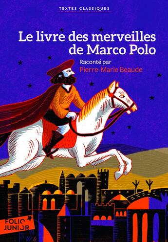 Couverture du livre « Le livre des merveilles de Marco Polo » de Pierre-Marie Beaude aux éditions Gallimard-jeunesse