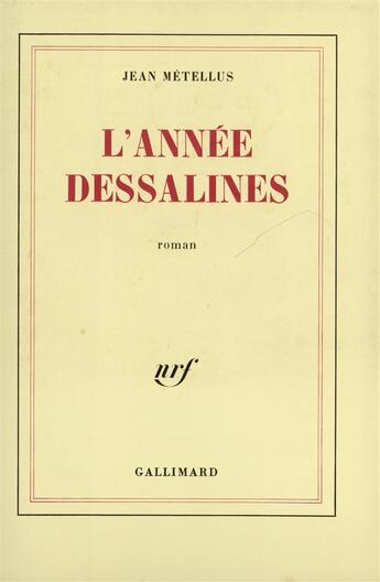 Couverture du livre « L'annee dessalines » de Jean Metellus aux éditions Gallimard