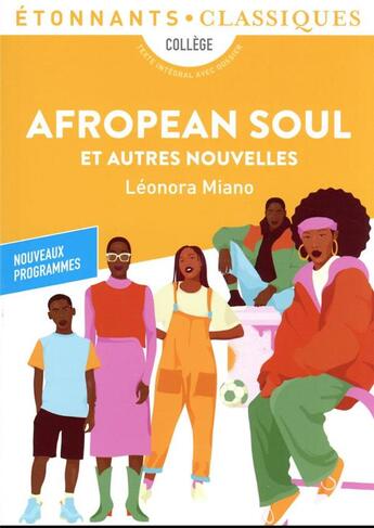 Couverture du livre « Afropean Soul et autres nouvelles : Depuis la première heure - Fabrique de nos âmes insurgées - Filles du bord de ligne - Afropean Soul - 166, rue de C. » de Leonora Miano aux éditions Flammarion